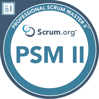 Professional Scrum Master - Advanced (PSM II)